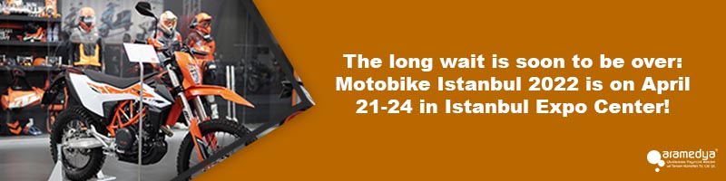 The long wait is soon to be over: Motobike Istanbul 2022 is on April 21-24 in Istanbul Expo Center!