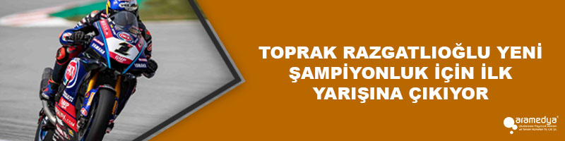 TOPRAK RAZGATLIOĞLU YENİ ŞAMPİYONLUK İÇİN İLK YARIŞINA ÇIKIYOR