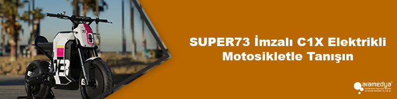 SUPER73 İmzalı C1X Elektrikli Motosikletle Tanışın