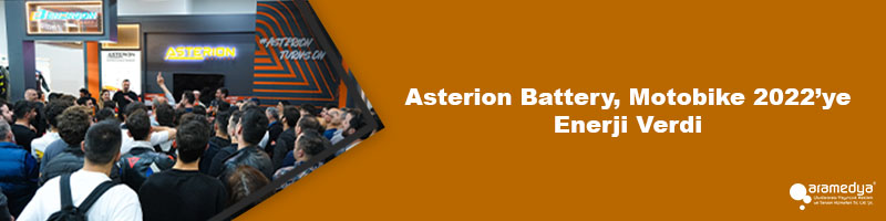 Asterion Battery, Motobike 2022’ye Enerji Verdi