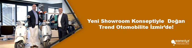 Yeni Showroom Konseptiyle Doğan Trend Otomobilite İzmir’de!