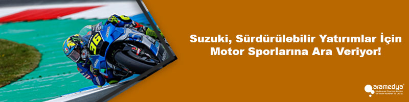 Suzuki, Sürdürülebilir Yatırımlar İçin Motor Sporlarına Ara Veriyor!